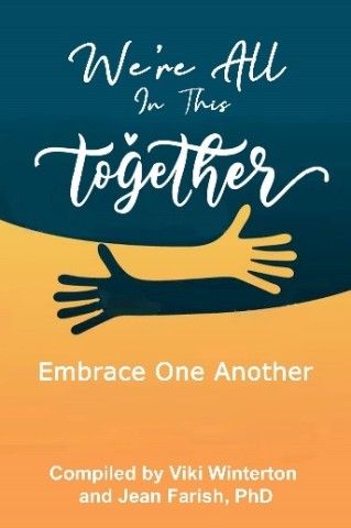 Embracing Love – Viki Winterton and Jean Farish’s Newly Released Anthology Shares 24 Moving Stories that Bring Cultures Together Embracing Love – Viki Winterton and Jean Farish’s Newly Released Anthology Shares 24 Moving Stories that Bring Cultures Together