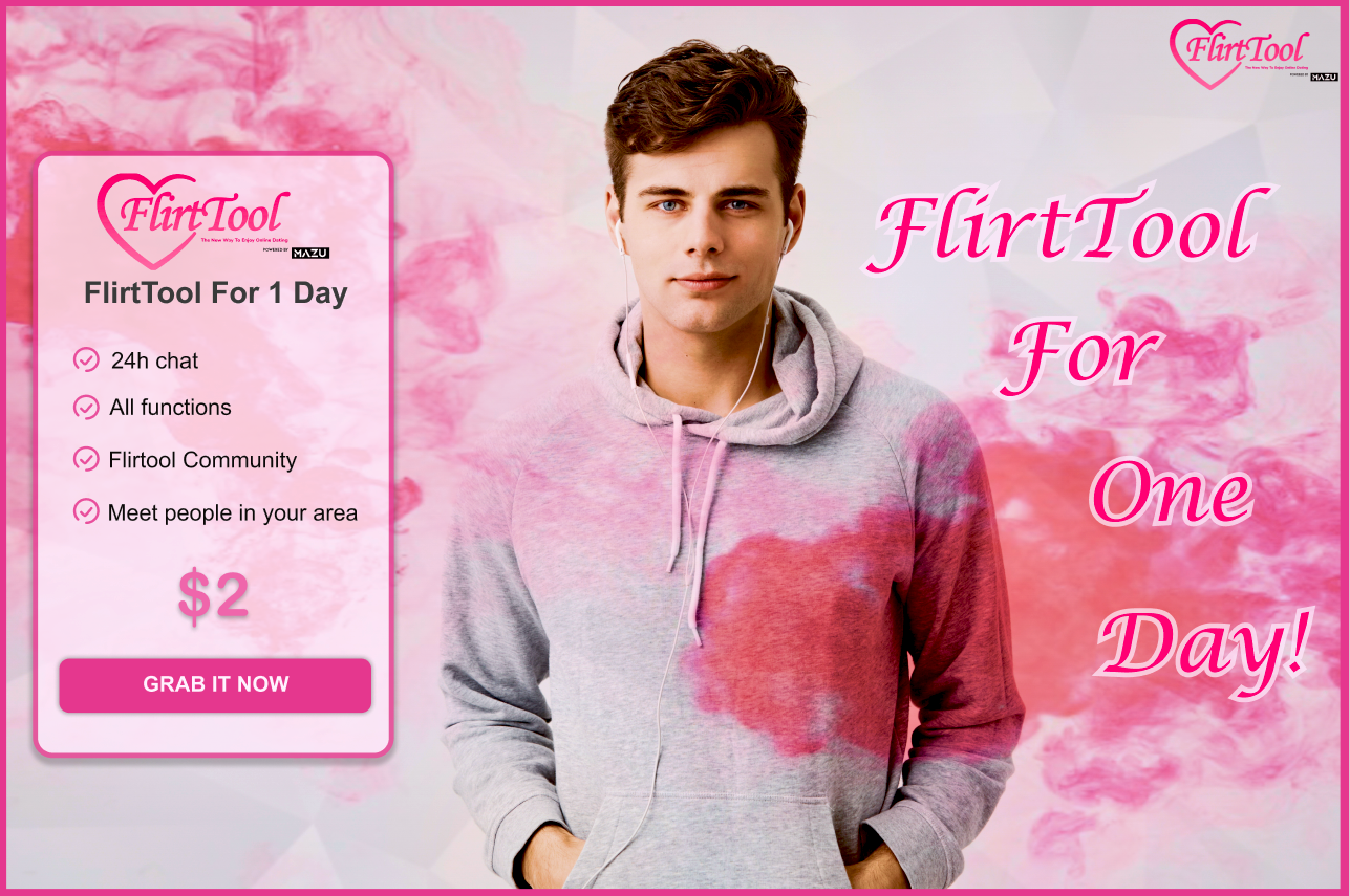 FlirtTool for 1 Day: The Next Level of FlirtTool 25 FlirtTool for 1 Day: The Next Level of FlirtTool 25