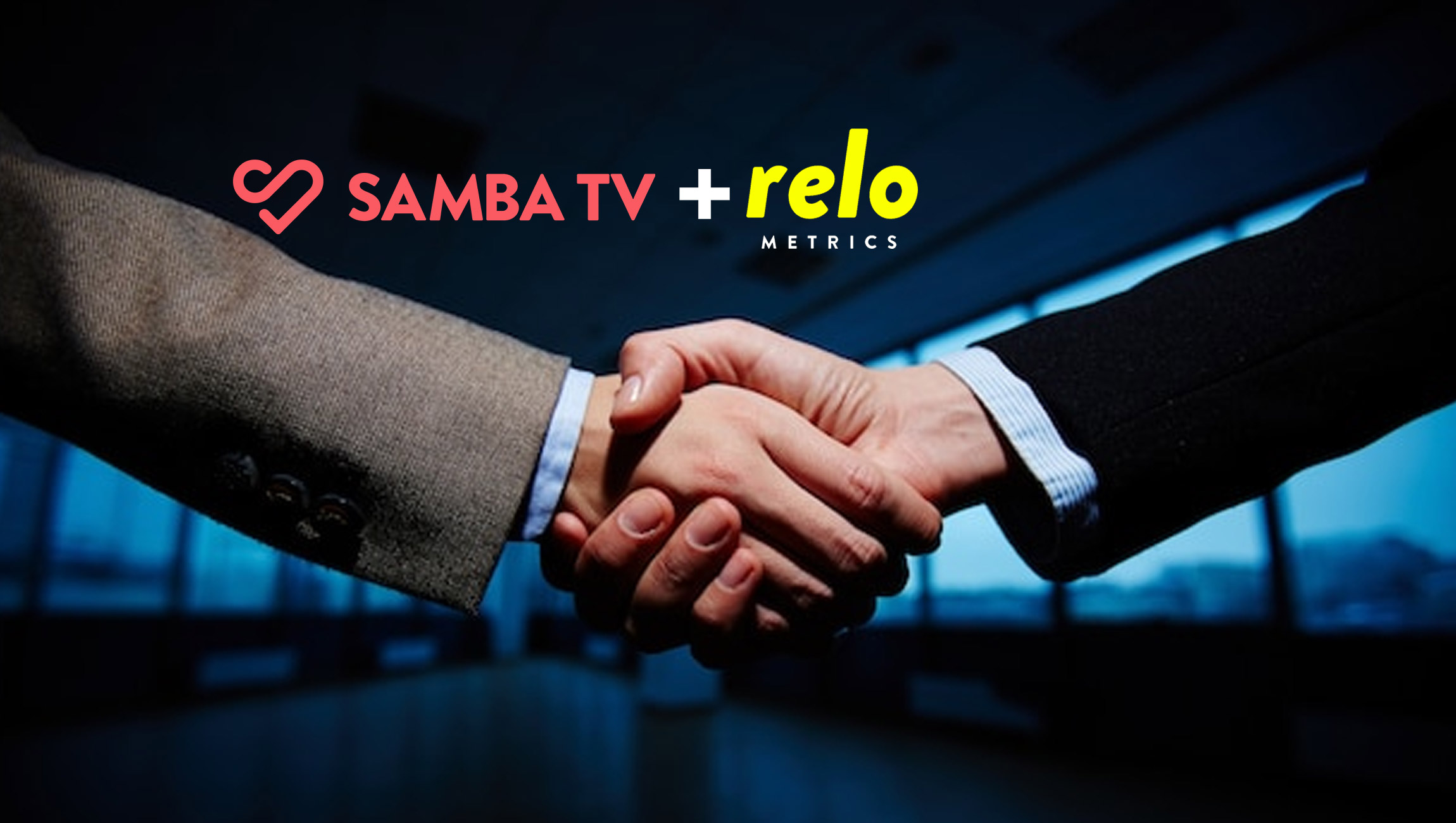 Samba TV and Relo Metrics Partner to Deliver Increased Linear and OTT Ad Measurement and Insight for Brands, Sports Teams, and Agencies 28 Samba TV and Relo Metrics Partner to Deliver Increased Linear and OTT Ad Measurement and Insight for Brands, Sports Teams, and Agencies 26