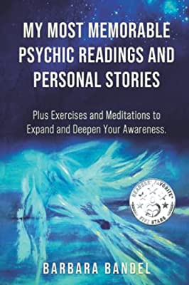 Readers’ Favorite announces the review of Barbara Bandel’s Non-Fiction – Spiritual/Supernatural book “My Most Memorable Psychic Readings and Personal Stories” 16 Readers’ Favorite announces the review of Barbara Bandel’s Non-Fiction – Spiritual/Supernatural book “My Most Memorable Psychic Readings and Personal Stories” 16