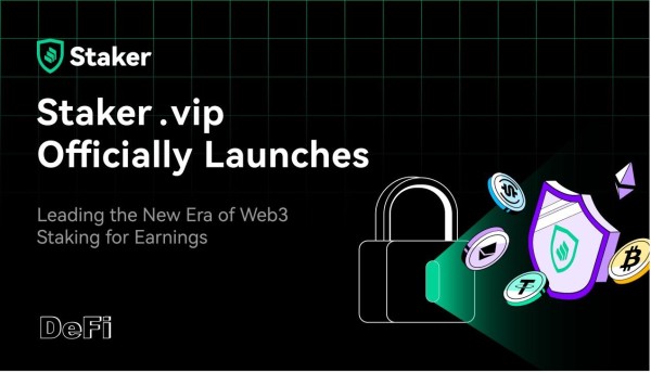Staker.vip Officially Launches, Leading the New Era of Web3 Staking for Earnings 3 Staker.vip Officially Launches, Leading the New Era of Web3 Staking for Earnings 3