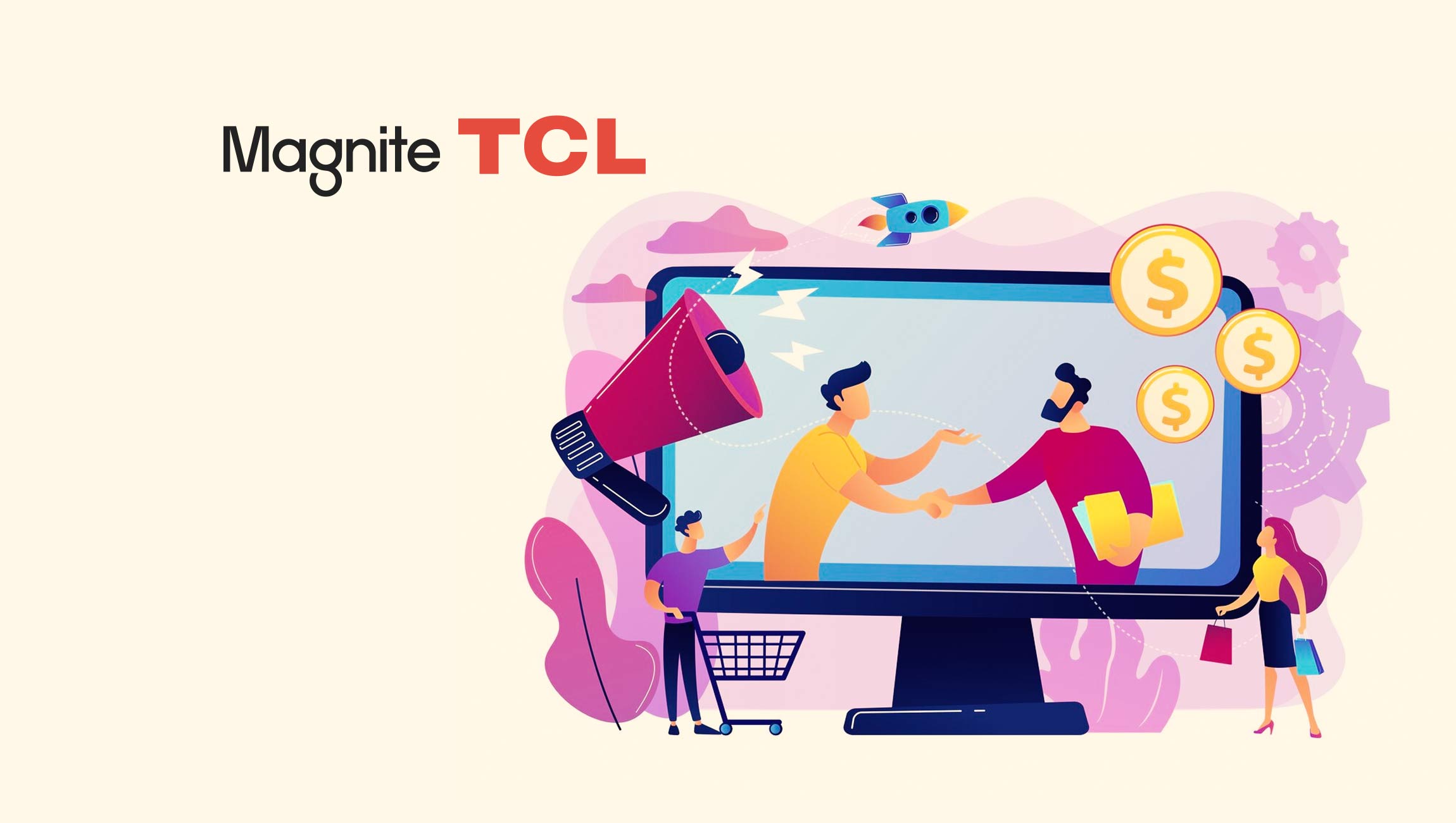 Magnite Empowers TCL’s Ad-Supported Business with Streaming Technology Suite Integration Magnite Empowers TCL’s Ad-Supported Business with Streaming Technology Suite Integration