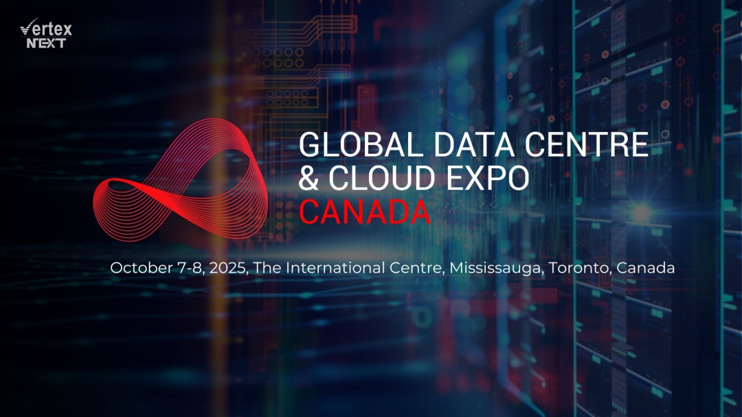 Canada to Host the Most Influential Gathering of the Data Centre & Cloud Ecosystem at Global Data Centre & Cloud Expo Canada to Host the Most Influential Gathering of the Data Centre & Cloud Ecosystem at Global Data Centre & Cloud Expo